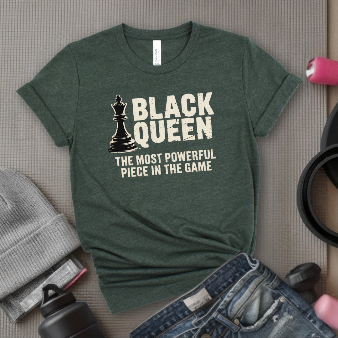 Black Queen The Most Powerful Piece In The Game - Women Empowerment Tee - Gift for Her - Bella Canvas 3001