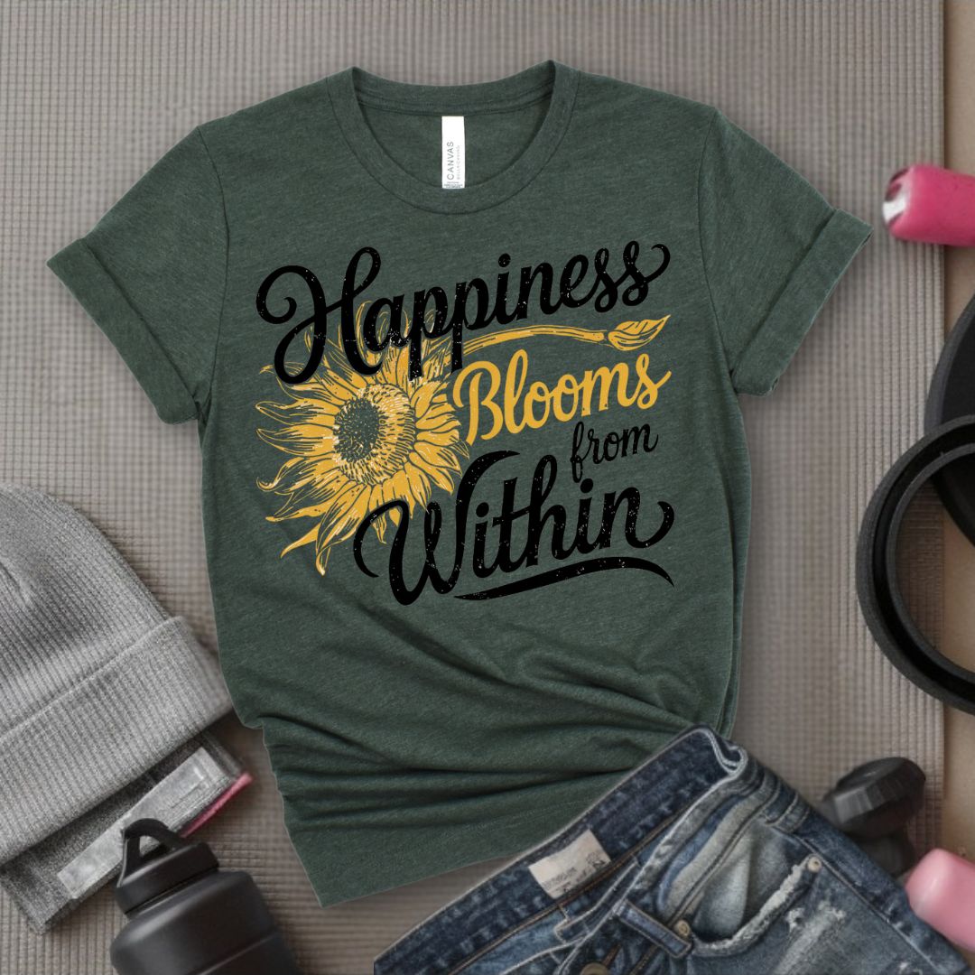 Happiness Blooms From Within - Feminist T-Shirt - Women Empowerment Tee - Bella Canvas 3001