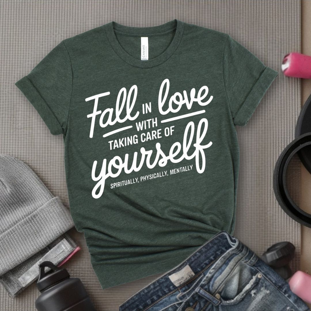 Falling in Love with Taking Care of Yourself Spiritually Physically Mentally - Feminist T-Shirt - Women Empowerment Tee - Bella Canvas 3001