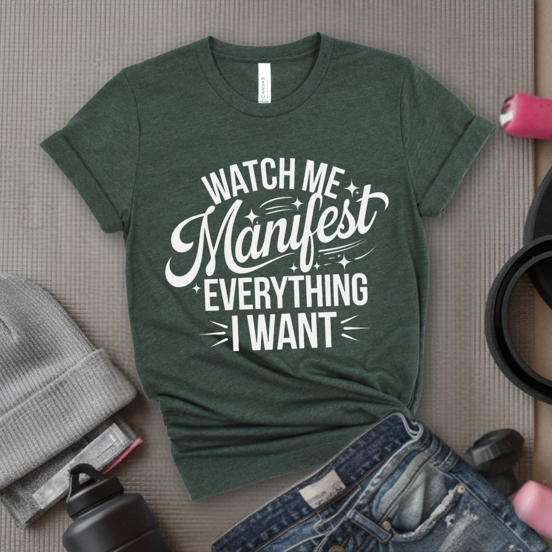 Watch Me Manifest Everything I Want - Floral Women Empowerment Inspired Tee - Unisex Jersey Short Sleeve Shirt - Gift for Yourself, Female Friends - Bella Canvas 3001