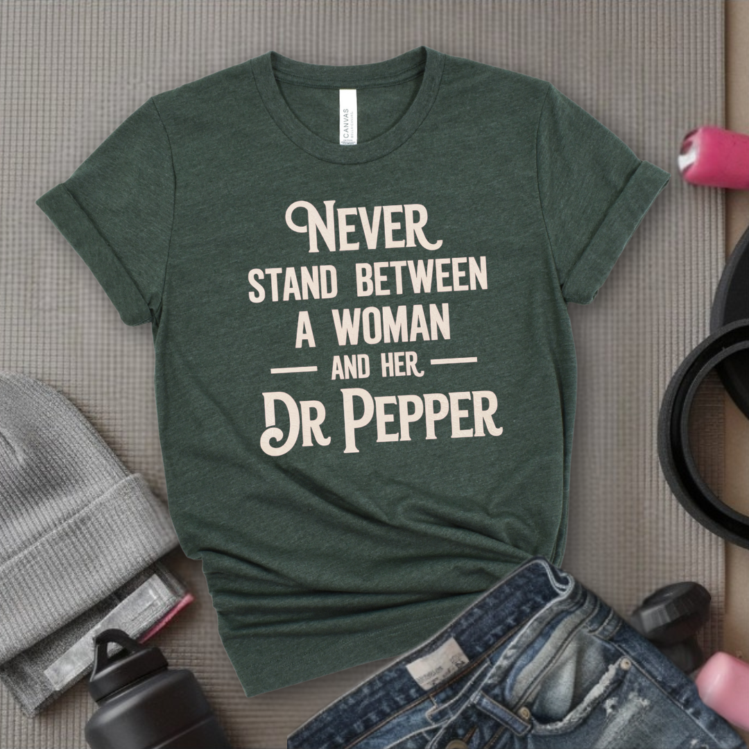 Never Stand Between a Woman and Her - Women Empowerment Tee - Gift for Her - Bella Canvas 3001