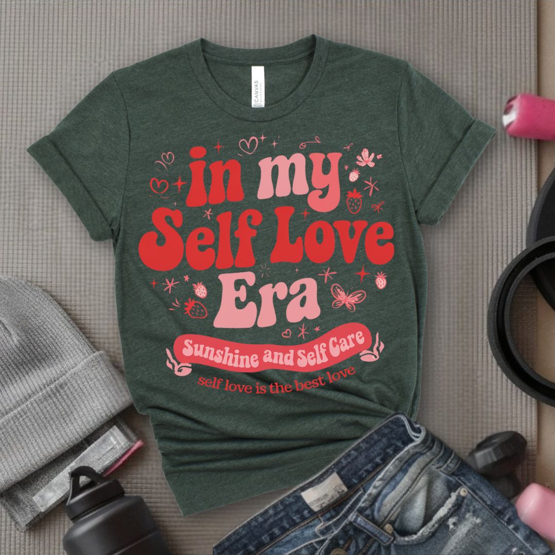 In My Self Love Era - Feminist T-Shirt - Women Empowerment Tee - Bella Canvas 3001
