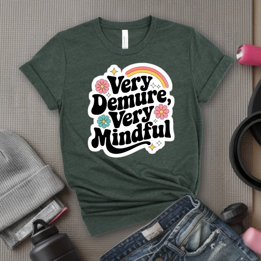 Very Demure Very Mindful - Women Groovy Style T-shirt - Funny Saying  - Unisex Jersey Short Sleeve Shirt - Bella Canvas 3001