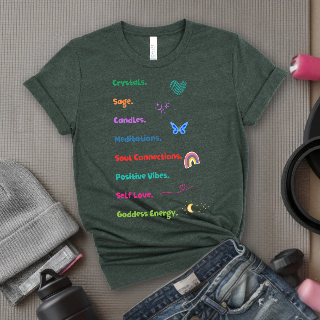 Motivational Shirt, Spiritual T-shirt, Goddess Energy Tee, Mental Health, Inspirational Shirt, Positive Vibes, Yoga Shirt, Self Love Gift for Women - Bella Canvas 3001