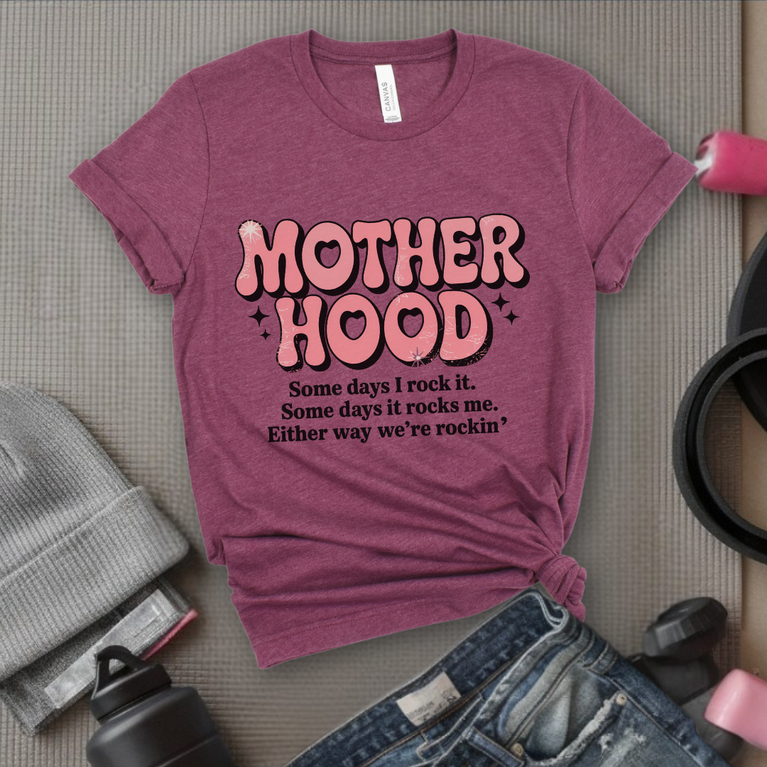 Motherhood Some Days I Rock It Some Days It Rocks Me - Mother's Day Gifts - Women Empower Feminist Tee - Bella Canvas 3001