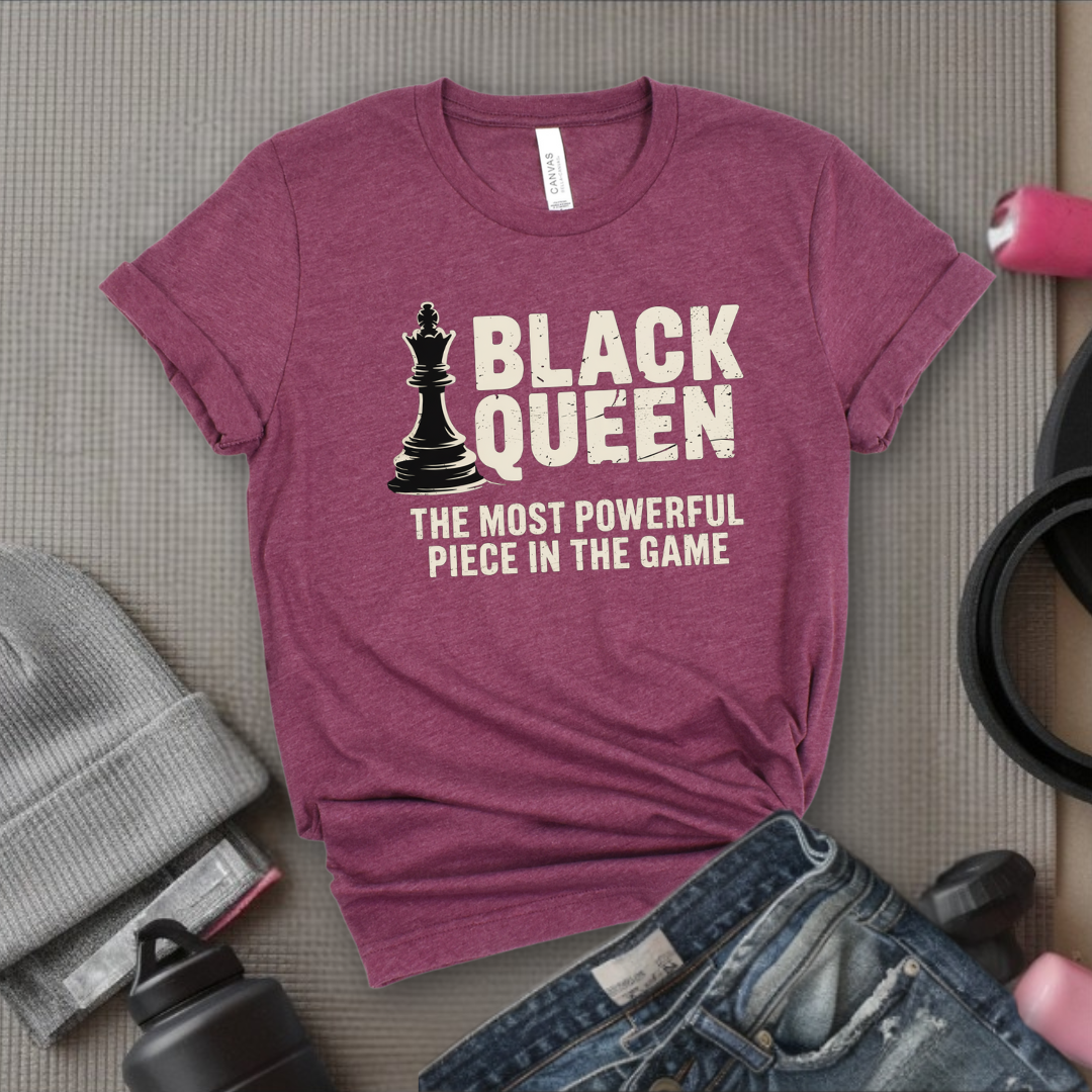 Black Queen The Most Powerful Piece In The Game - Women Empowerment Tee - Gift for Her - Bella Canvas 3001