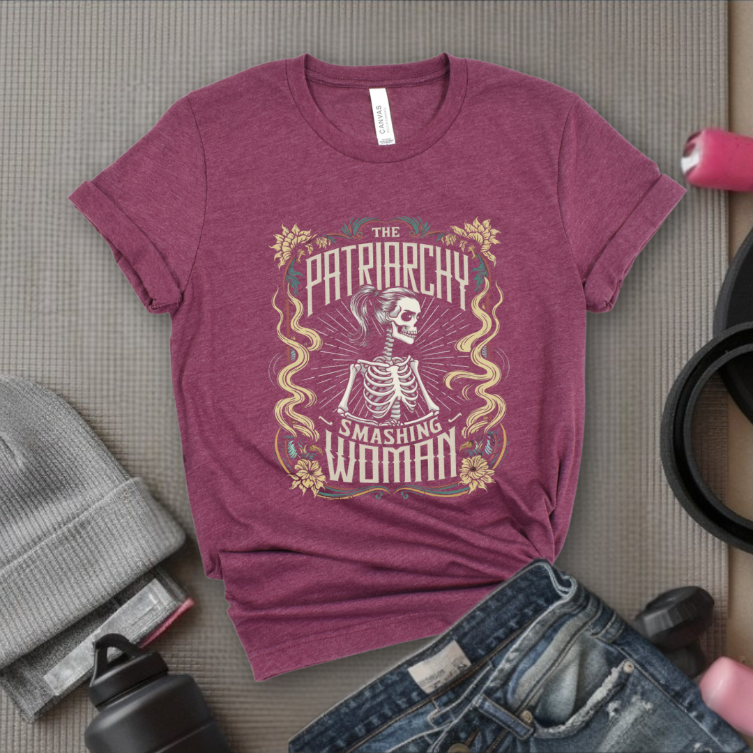 Skeleton The Patriarchy Smashing Woman  - Women Empowerment Tshirt - Gift for Strong Women, Feminists - Bella Canvas 3001