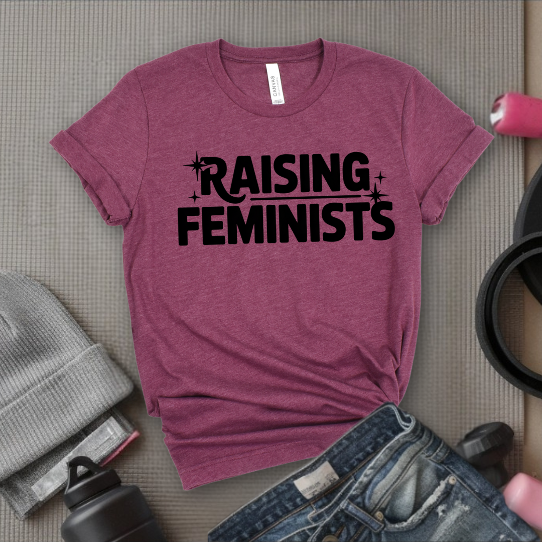 Raising Feminists - Mother's Day Gifts - Women Empower Feminist Tee - Bella Canvas 3001