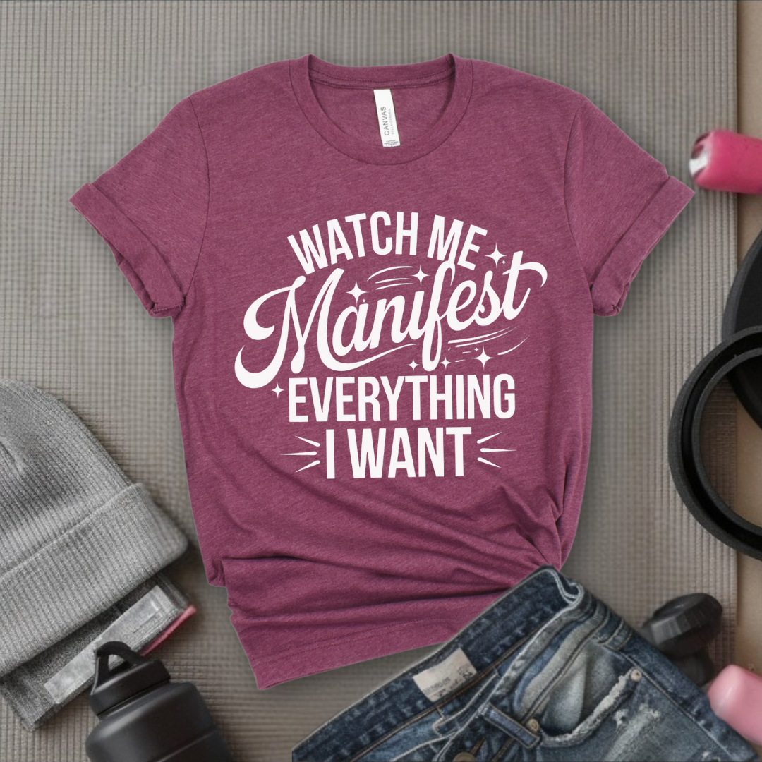Watch Me Manifest Everything I Want - Floral Women Empowerment Inspired Tee - Unisex Jersey Short Sleeve Shirt - Gift for Yourself, Female Friends - Bella Canvas 3001