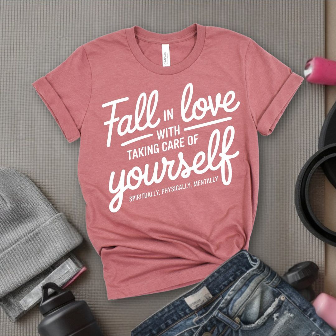 Falling in Love with Taking Care of Yourself Spiritually Physically Mentally - Feminist T-Shirt - Women Empowerment Tee - Bella Canvas 3001
