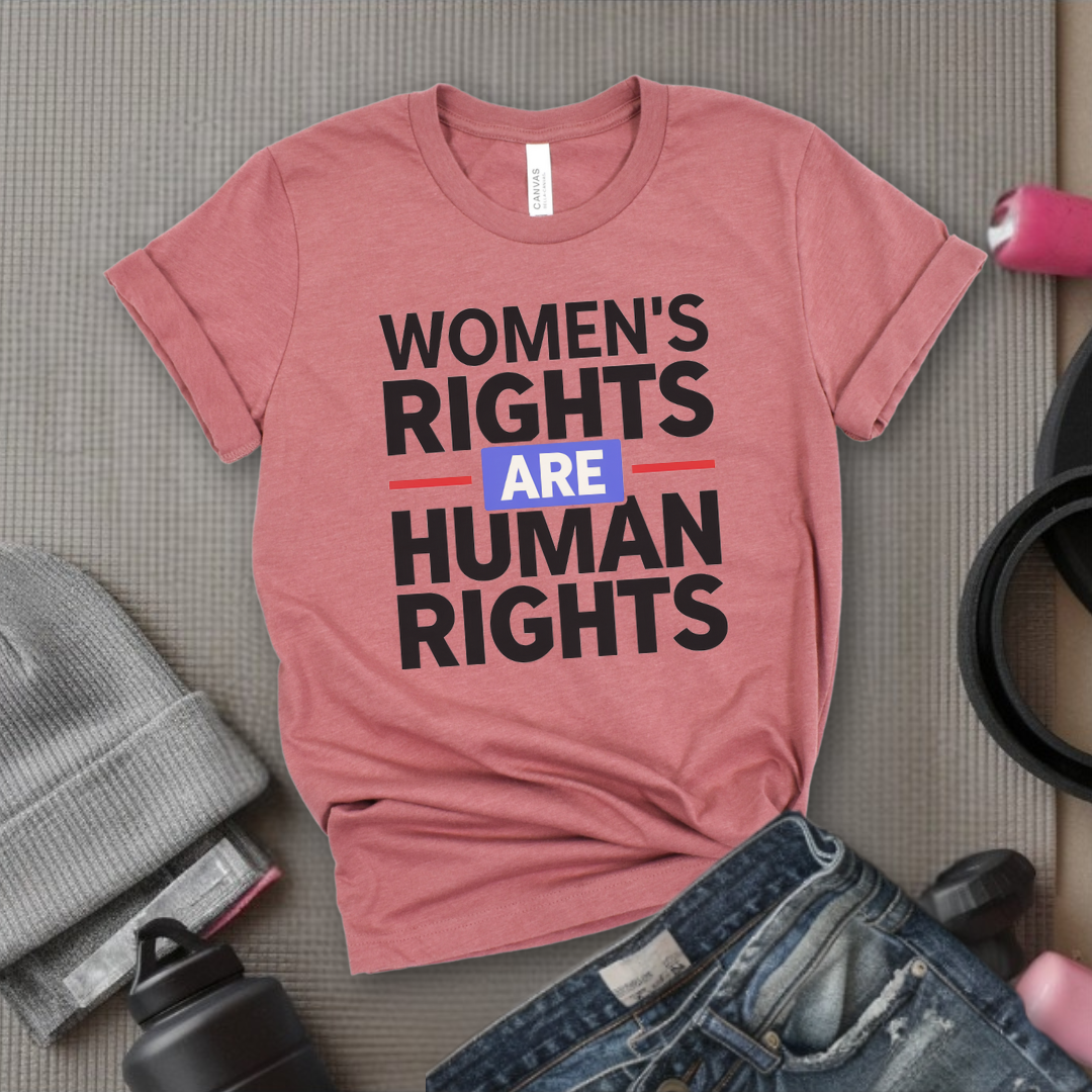 Women's Rights are Human Rights: Women's March T-Shirt - Women Empowerment Inspired Tee - Gift for Feminists - Bella Canvas 3001