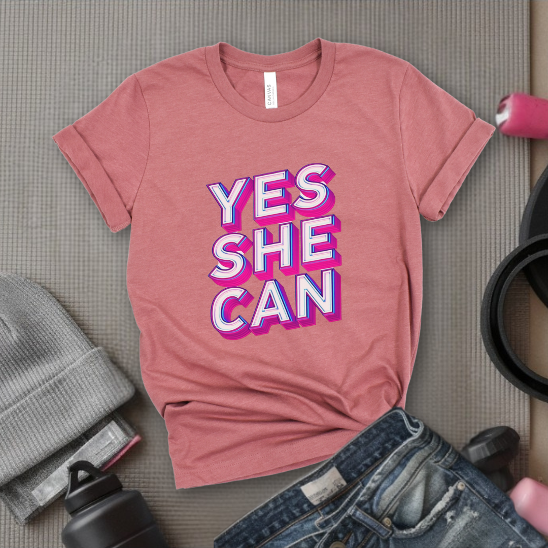 Yes She Can Motivational Tshirt - Feminist Women Empowerment Shirt - Unisex Jersey Short Sleeve Shirt - Gift for Yourself, Female Friends - Bella Canvas 3001