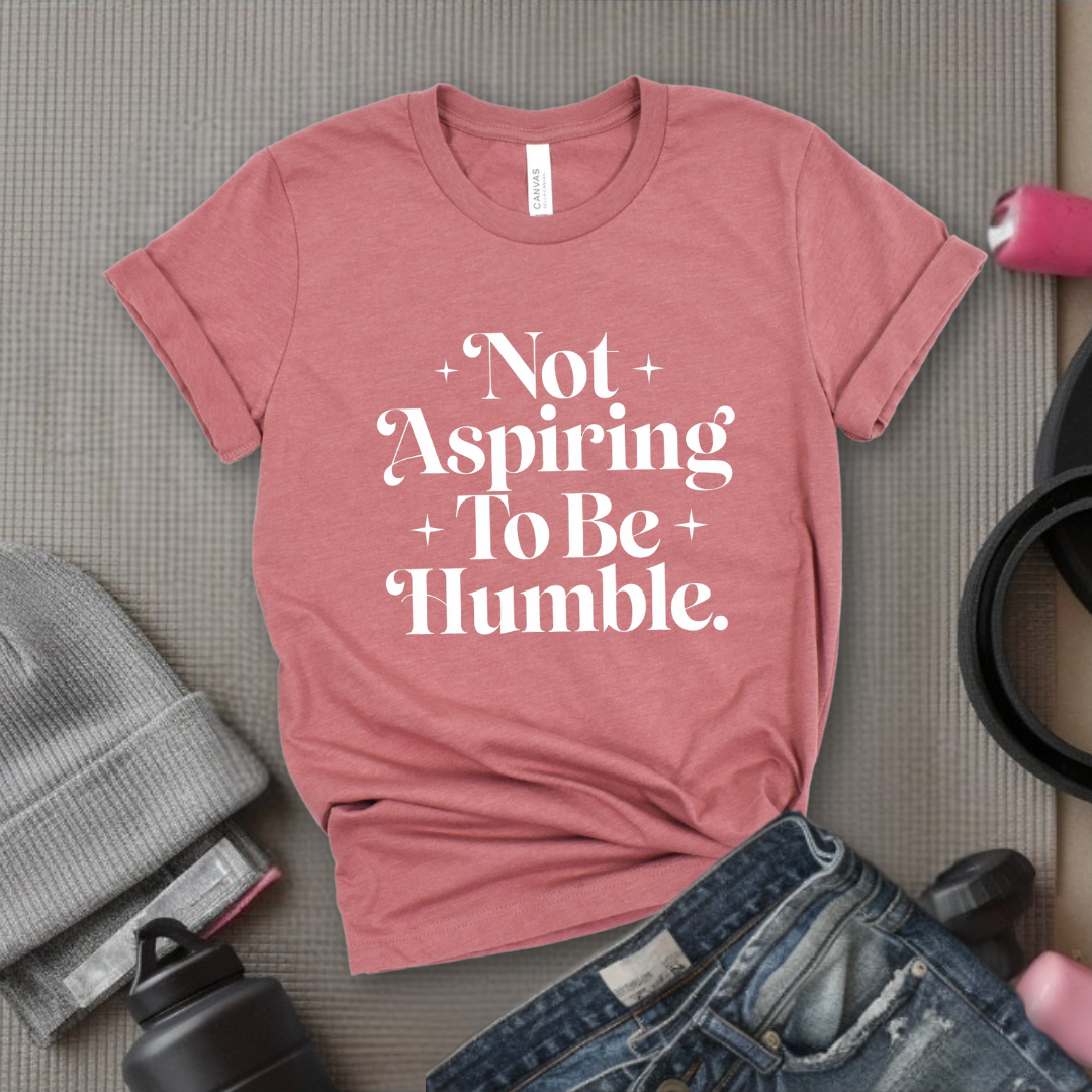 Not Aspiring To Be Humble - Feminist Women Empowerment Shirt - R.B.G Tshirt - Gifts for Feminists - Bella Canvas 3001