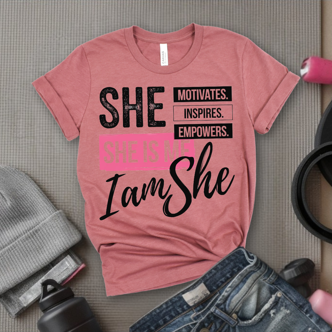 She is Motivates Inspires Empowers She is Me T-shirt - Women Empowerment Tee - Unisex Jersey Short Sleeve Shirt - Gift for Yourself - Bella Canvas 3001