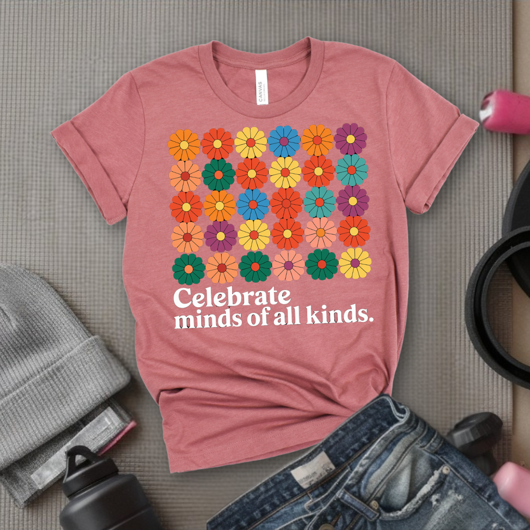 Celebrate Minds Of All Kinds - Floral Women Empowerment Inspired Tee - Unisex Jersey Short Sleeve Shirt - Gift for Yourself, Female Friends - Bella Canvas 3001