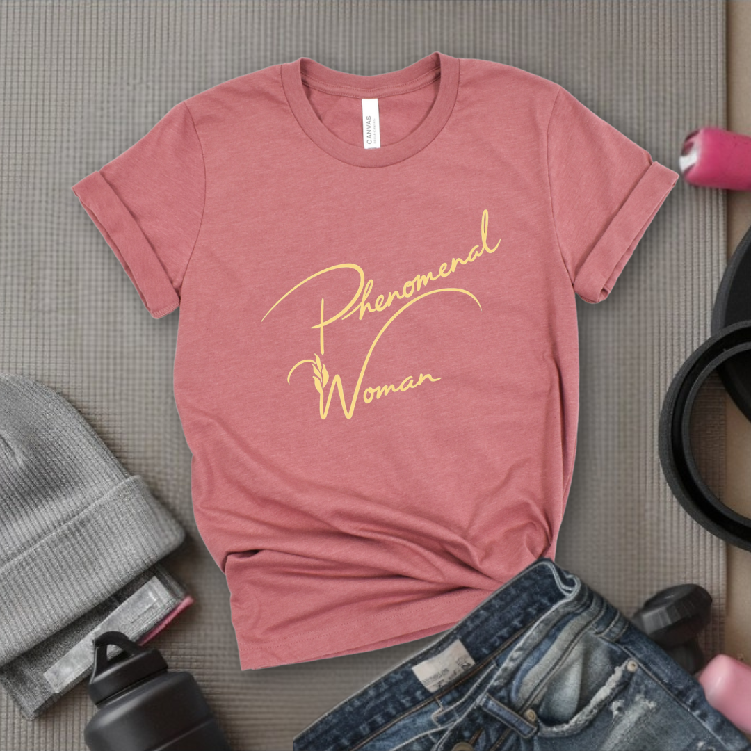 Phenomenal Woman - Women Empowerment Tee - Gift for Her - Bella Canvas 3001