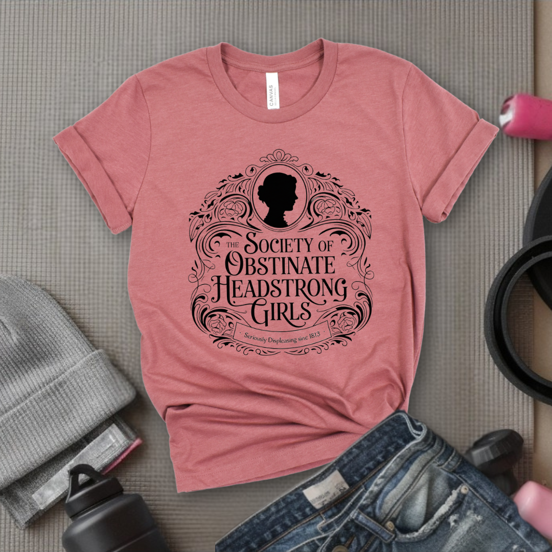 Society Of Obstinate Headstrong Girls - Feminist Women Empowerment Shirt - R.B.G Tshirt - Gifts for Feminists - Bella Canvas 3001