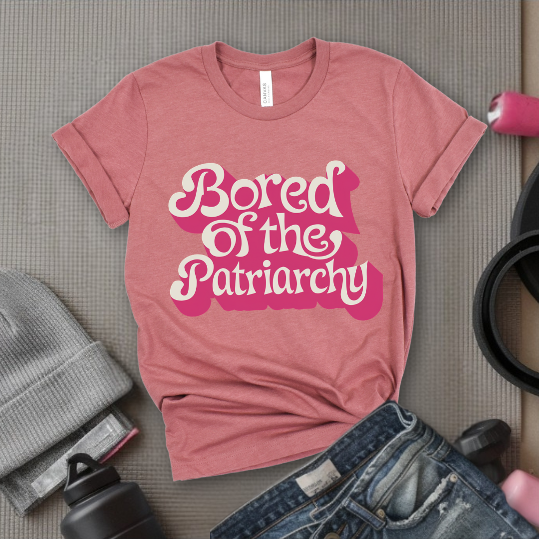 Bored Of The Patriarchy - Retro Sarcastic T-Shirt - Women Right Shirts - Unisex Jersey Short Sleeve Shirt - Gift for Her - Bella Canvas 3001