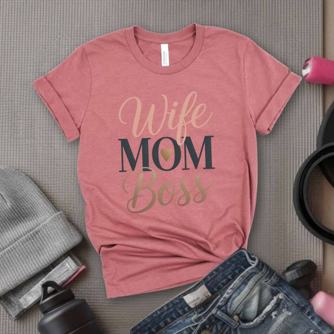 Wife, Mom, Boss - Mother's Day Gifts - Women Empower Feminist Tee - Bella Canvas 3001