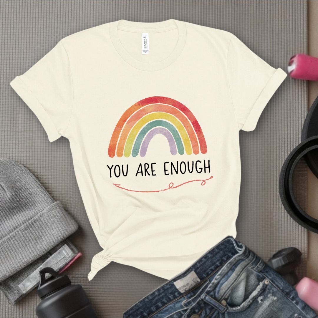 You Are Enough - Girl Power Inspirational T-Shirt - Women Empowerment Tee - Gift for Her - Bella Canvas 3001