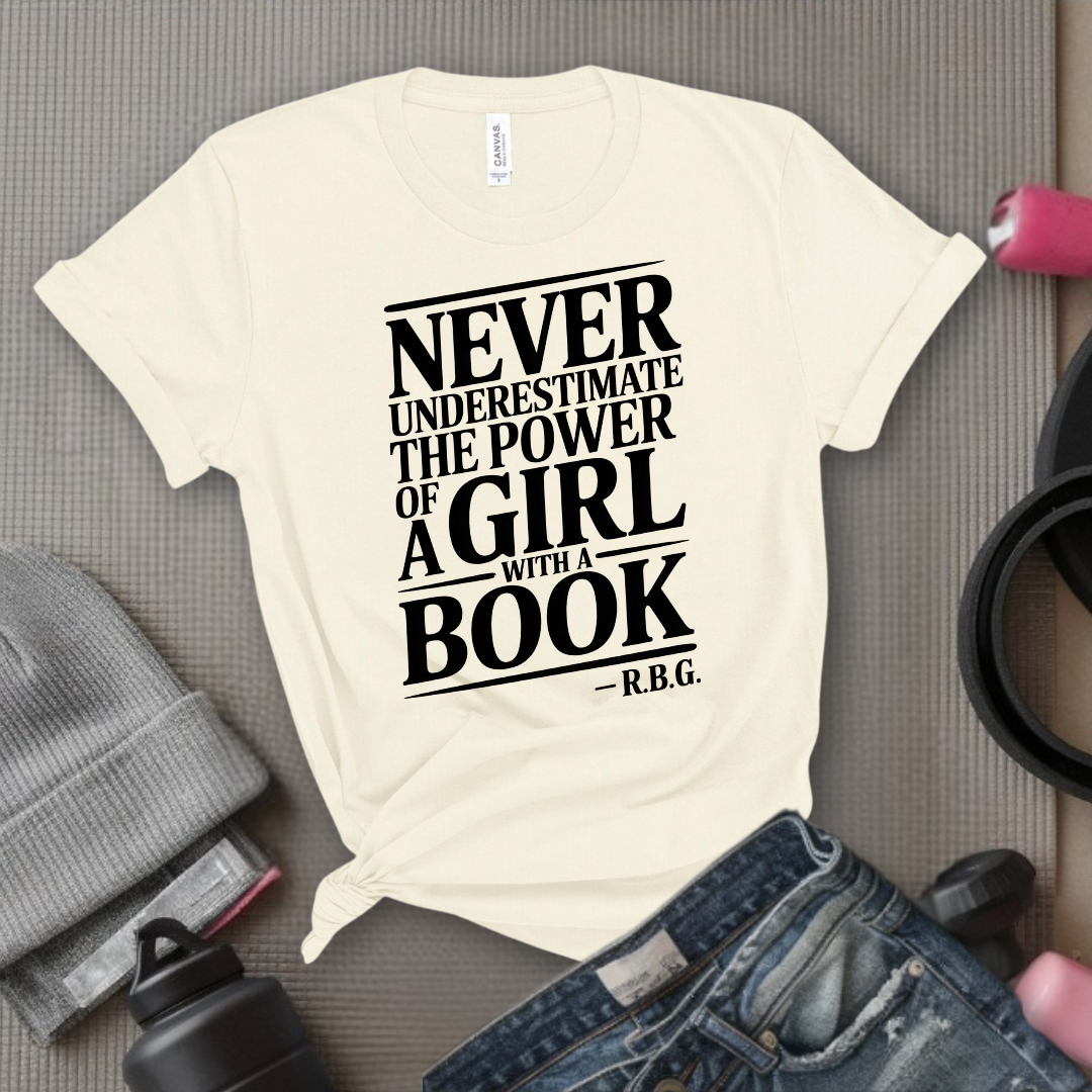 Never Underestimate The Power Of a Girl With a Book v2 - Women Empower Feminist Tee - Bella Canvas 3001