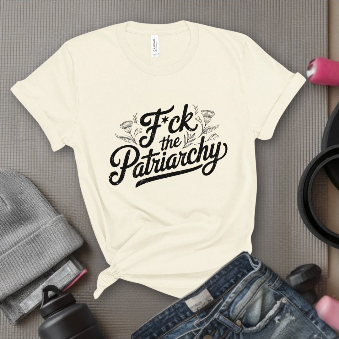 Fuck The Patriarchy - Feminist Women Empowerment Shirt - R.B.G Tshirt - Gifts for Feminists - Bella Canvas 3001
