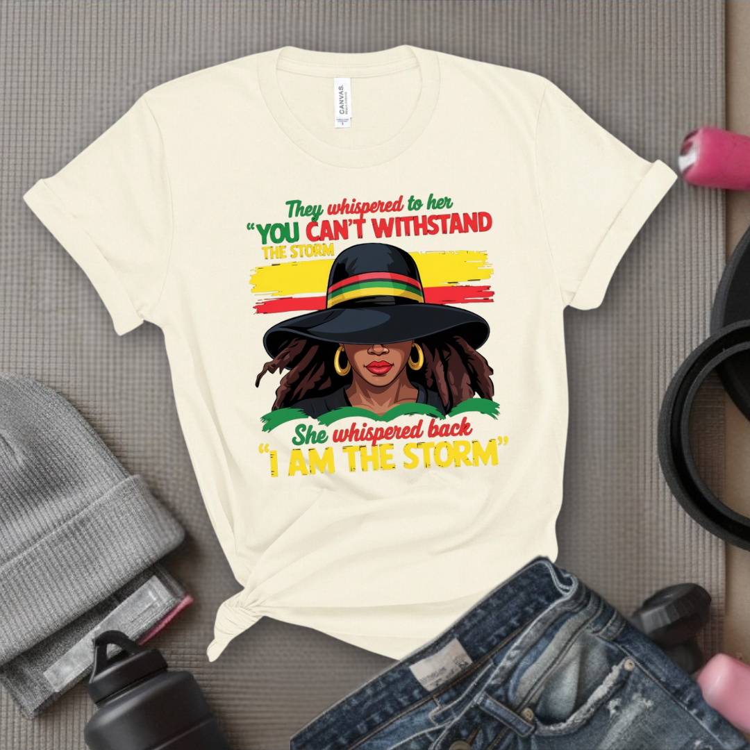 They Whispered To Her You Cannot Withstand The Storm V2 - Women Empowerment Tee - Gift for Her - Bella Canvas 3001