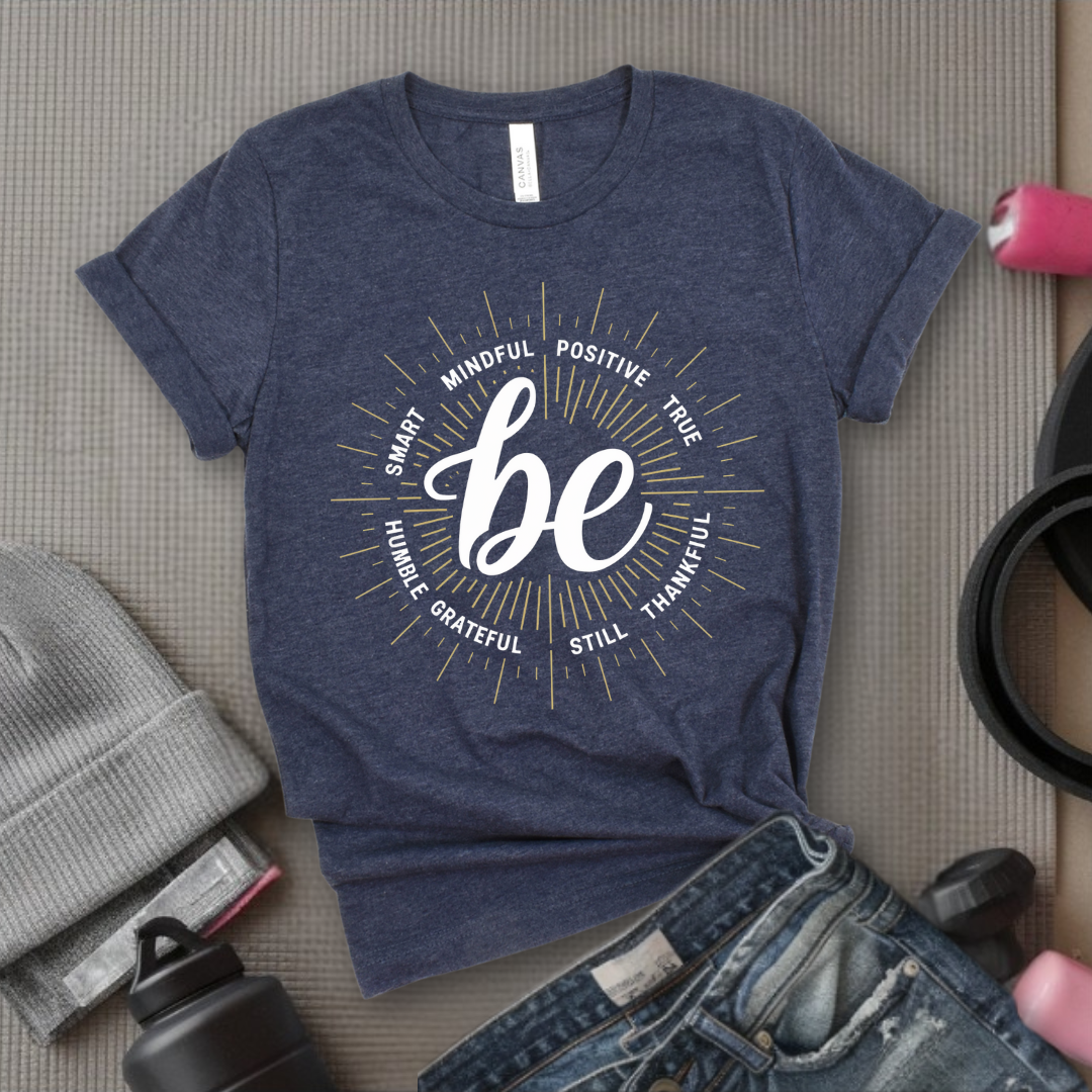 Be Smart Humble Postive Words - Feminist T-Shirt - Women Empowerment Tee - Unisex Shirt - Bella Canvas 3001
