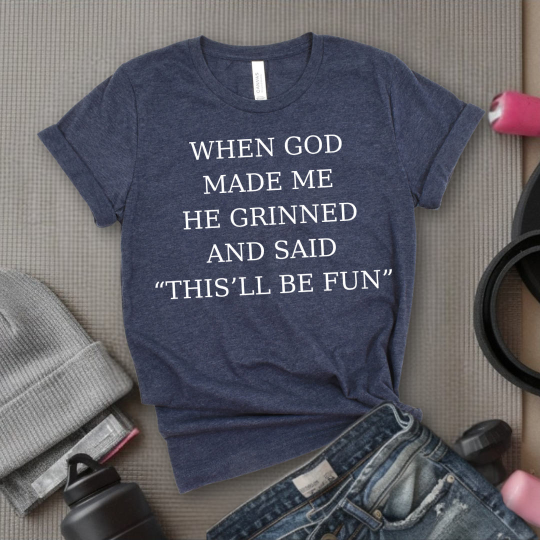 When God Made Me - Girl Power Inspirational T-Shirt - Women Empowerment Tee - Gift for Her - Bella Canvas 3001