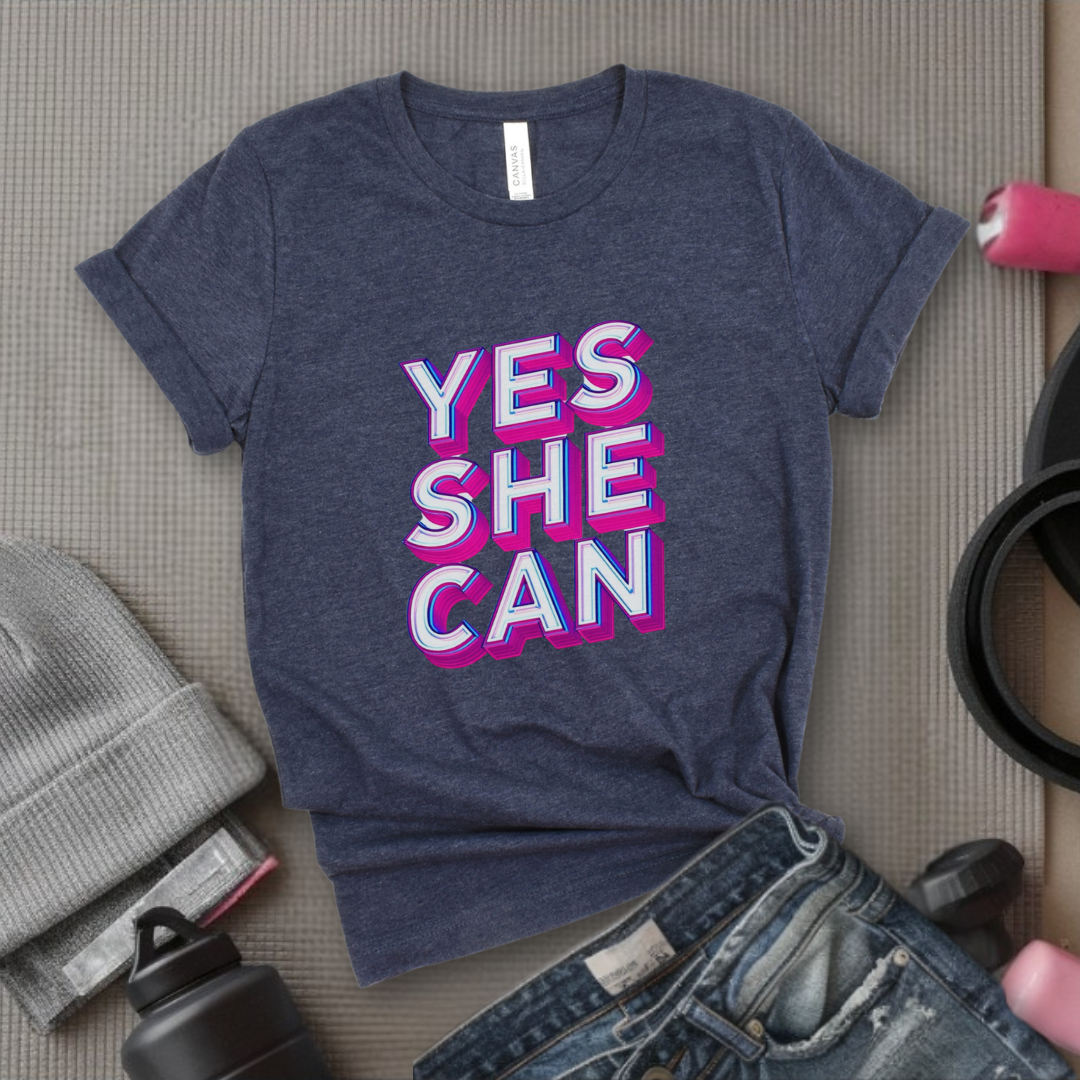 Yes She Can Motivational Tshirt - Feminist Women Empowerment Shirt - Unisex Jersey Short Sleeve Shirt - Gift for Yourself, Female Friends - Bella Canvas 3001