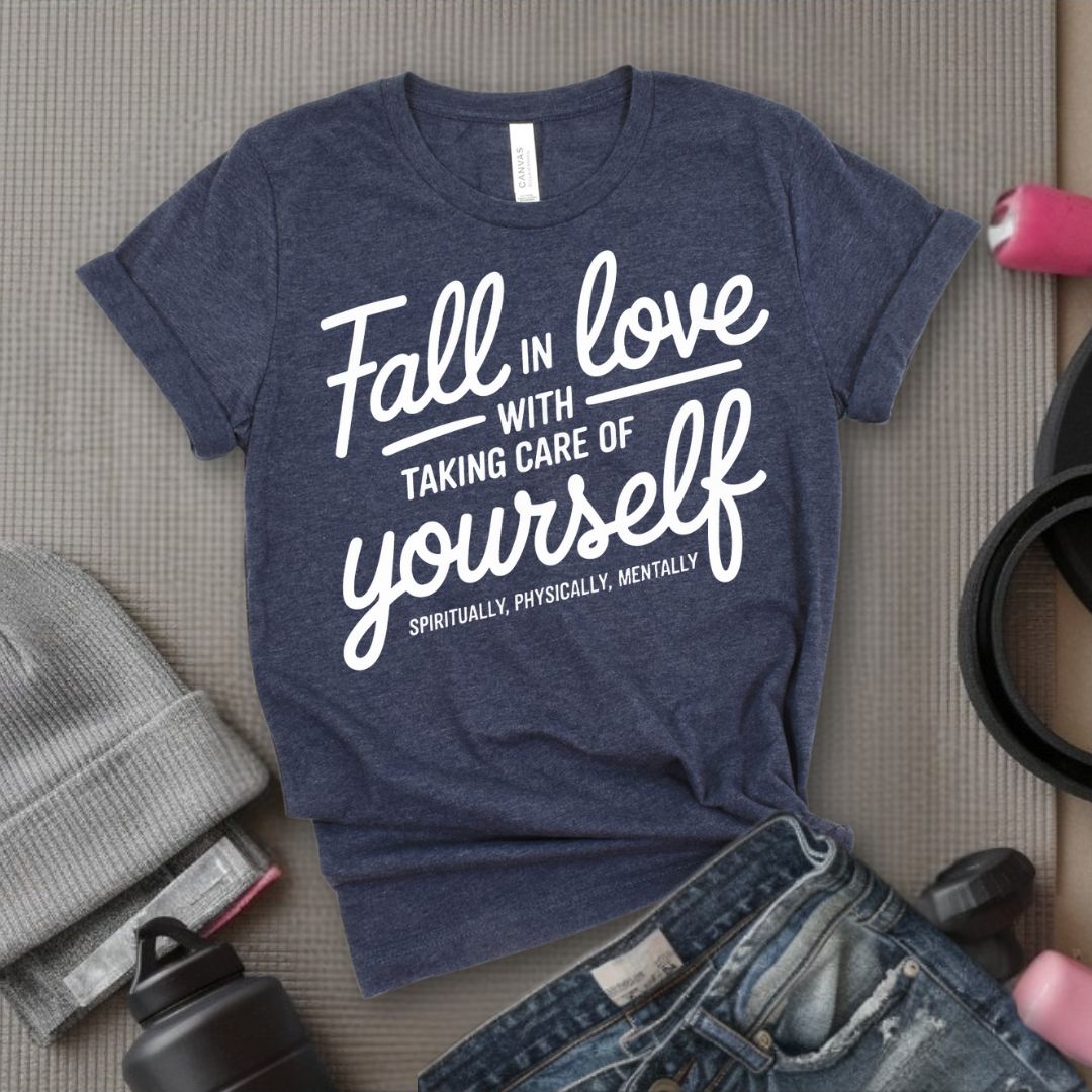 Falling in Love with Taking Care of Yourself Spiritually Physically Mentally - Feminist T-Shirt - Women Empowerment Tee - Bella Canvas 3001