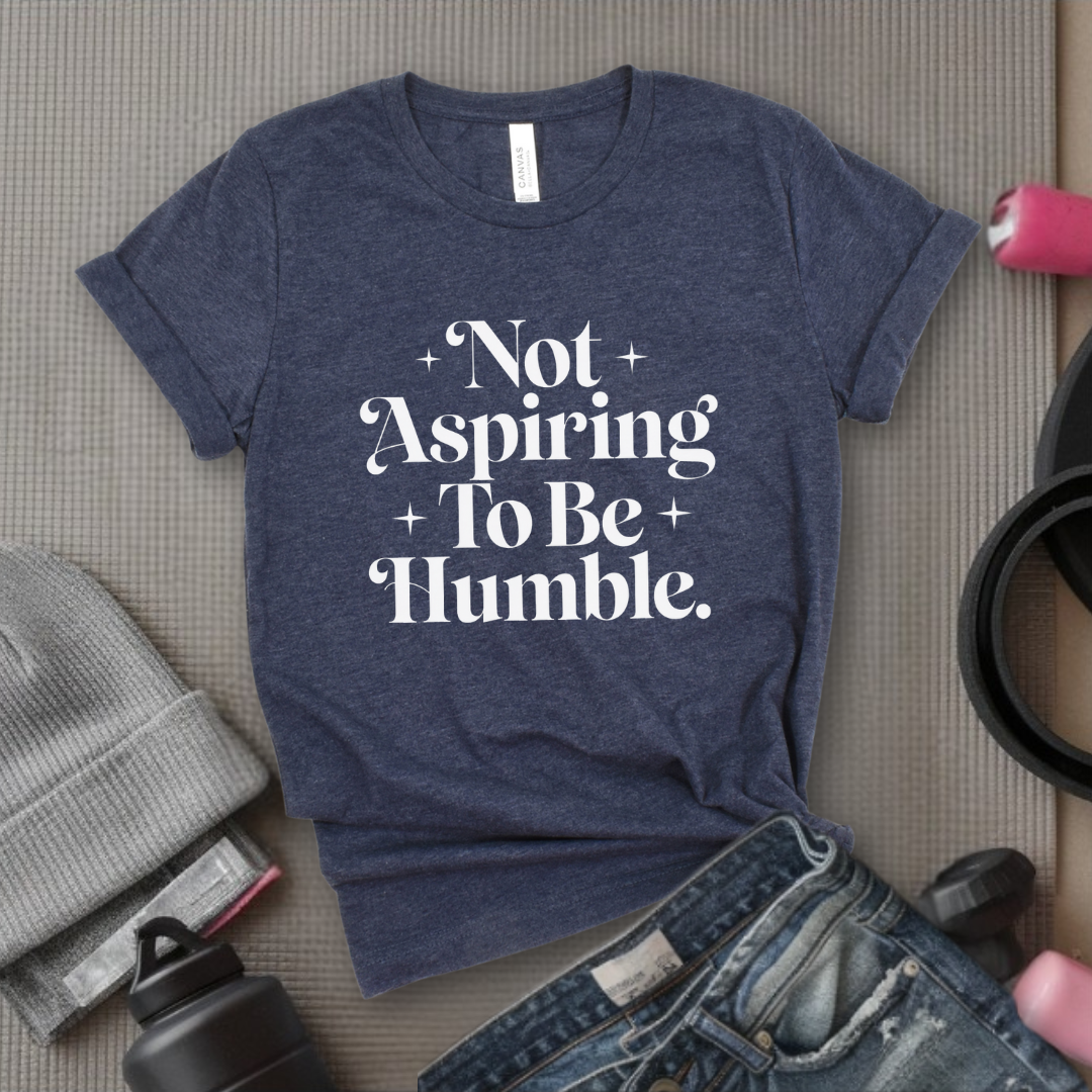 Not Aspiring To Be Humble - Feminist Women Empowerment Shirt - R.B.G Tshirt - Gifts for Feminists - Bella Canvas 3001