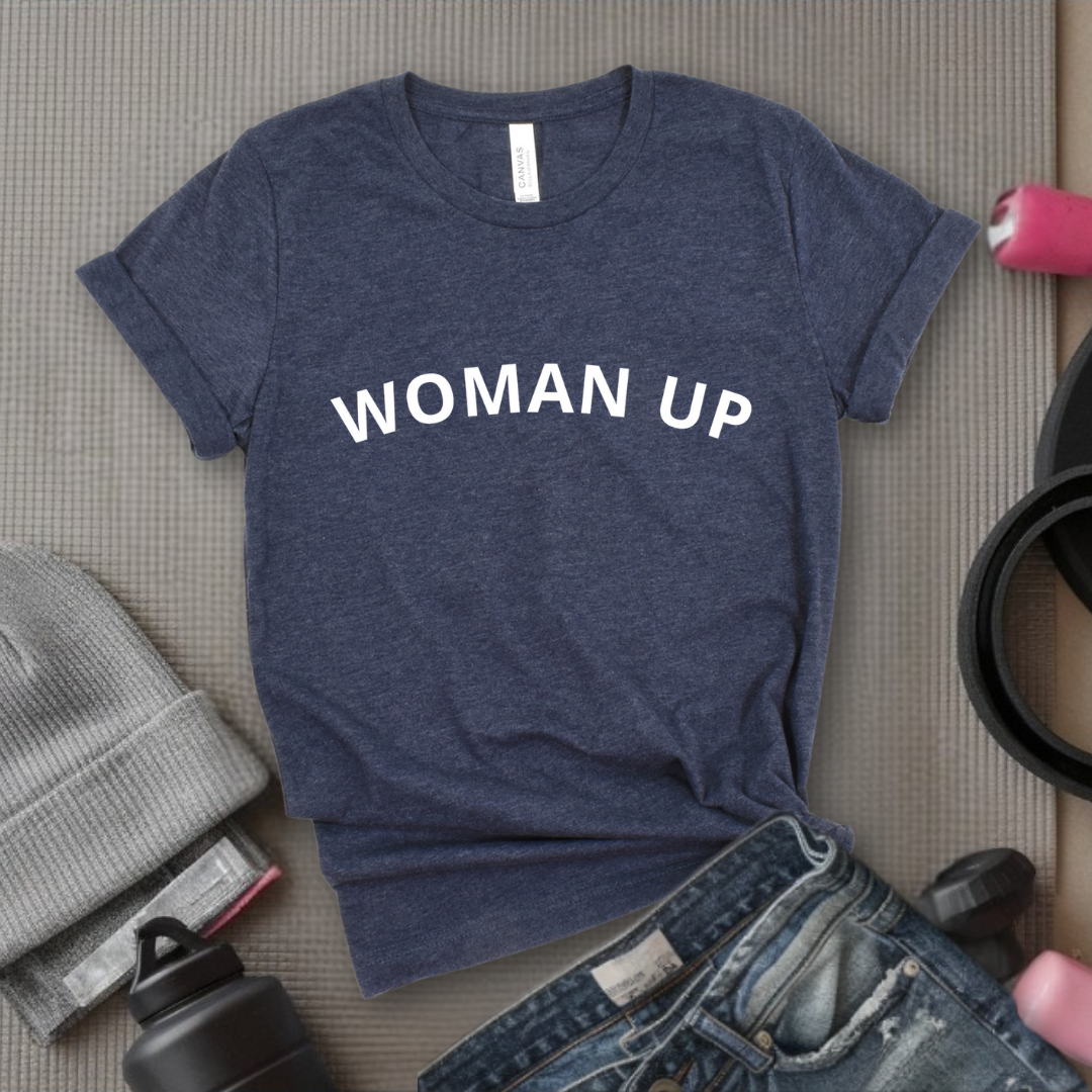 Woman Up - Retro Sarcastic T-Shirt - Women Right Shirts - Unisex Jersey Short Sleeve Shirt - Gift for Her - Bella Canvas 3001