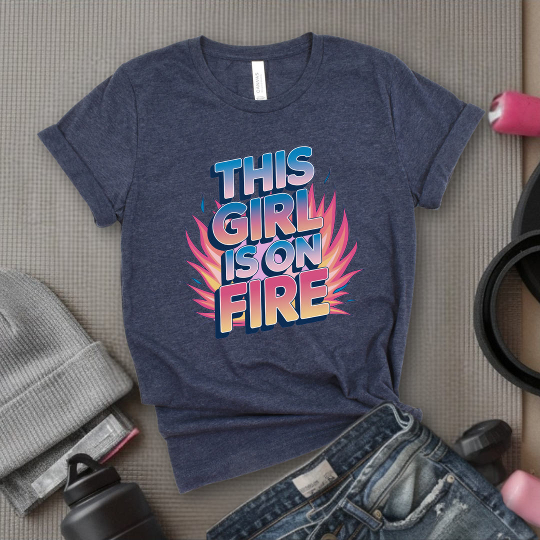 This Girl is On Fire T-shirt - Unisex Jersey Short Sleeve Shirt - Women Empowerment Inspired Tee - Gift for Yourself, Female Friends - Bella Canvas 3001