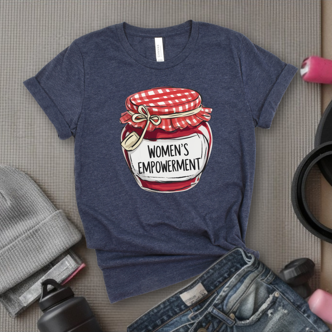 Women's Empowerment Is My Jam - Women Empowerment Tee - Gift for Her - Bella Canvas 3001