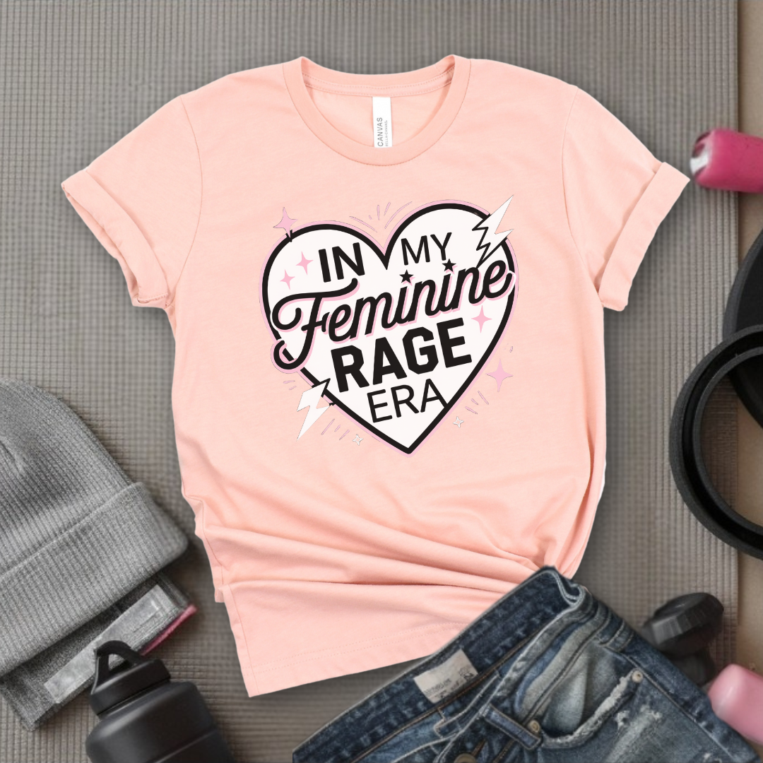 In My Feminine Rage Era Shirt - Funny Feminist T-shirt - Empower Women Tee - Feminist Gift - Girl Power Top - Bella Canvas 3001