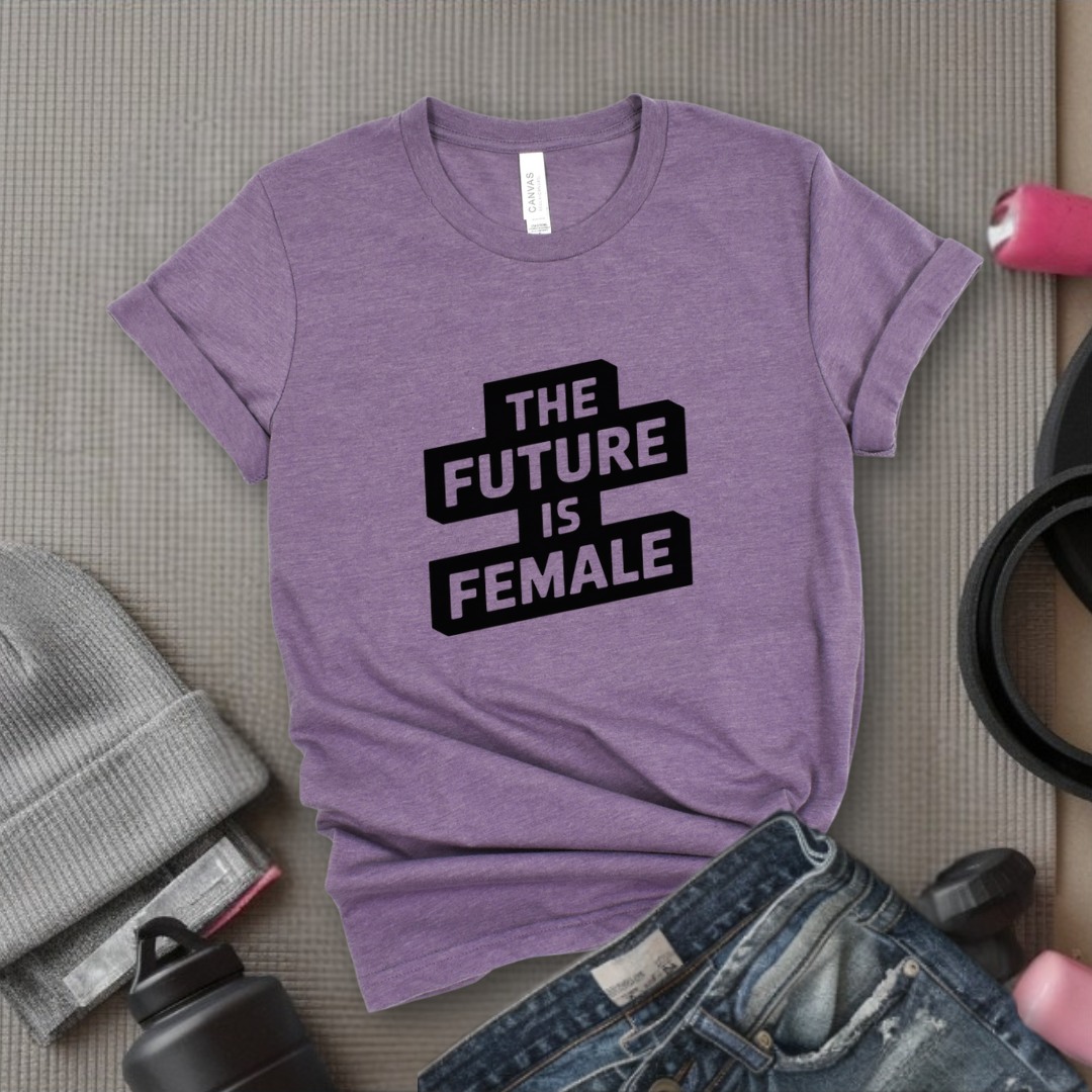 The Future Is Female - Feminism Inspired Tee - Women Right Shirts - Unisex Jersey Short Sleeve Shirt - Gift for Feminists - Bella Canvas 3001