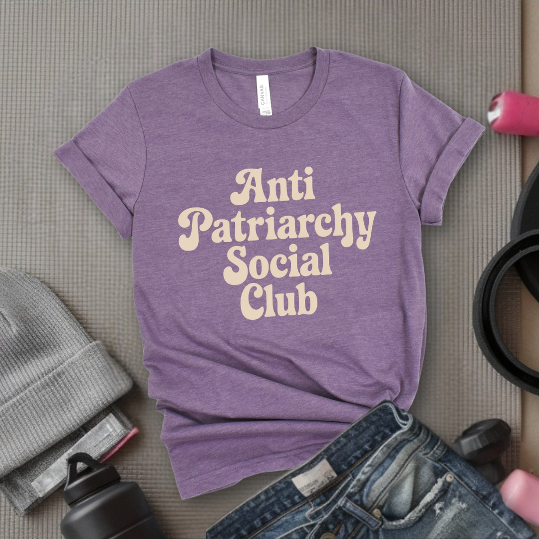 Anti Patriarchy Social Club - Feminist T-Shirt - Women Empowerment Tee - Unisex Shirt - Bella Canvas 3001