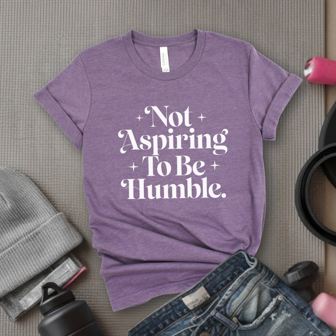 Not Aspiring To Be Humble - Feminist Women Empowerment Shirt - R.B.G Tshirt - Gifts for Feminists - Bella Canvas 3001