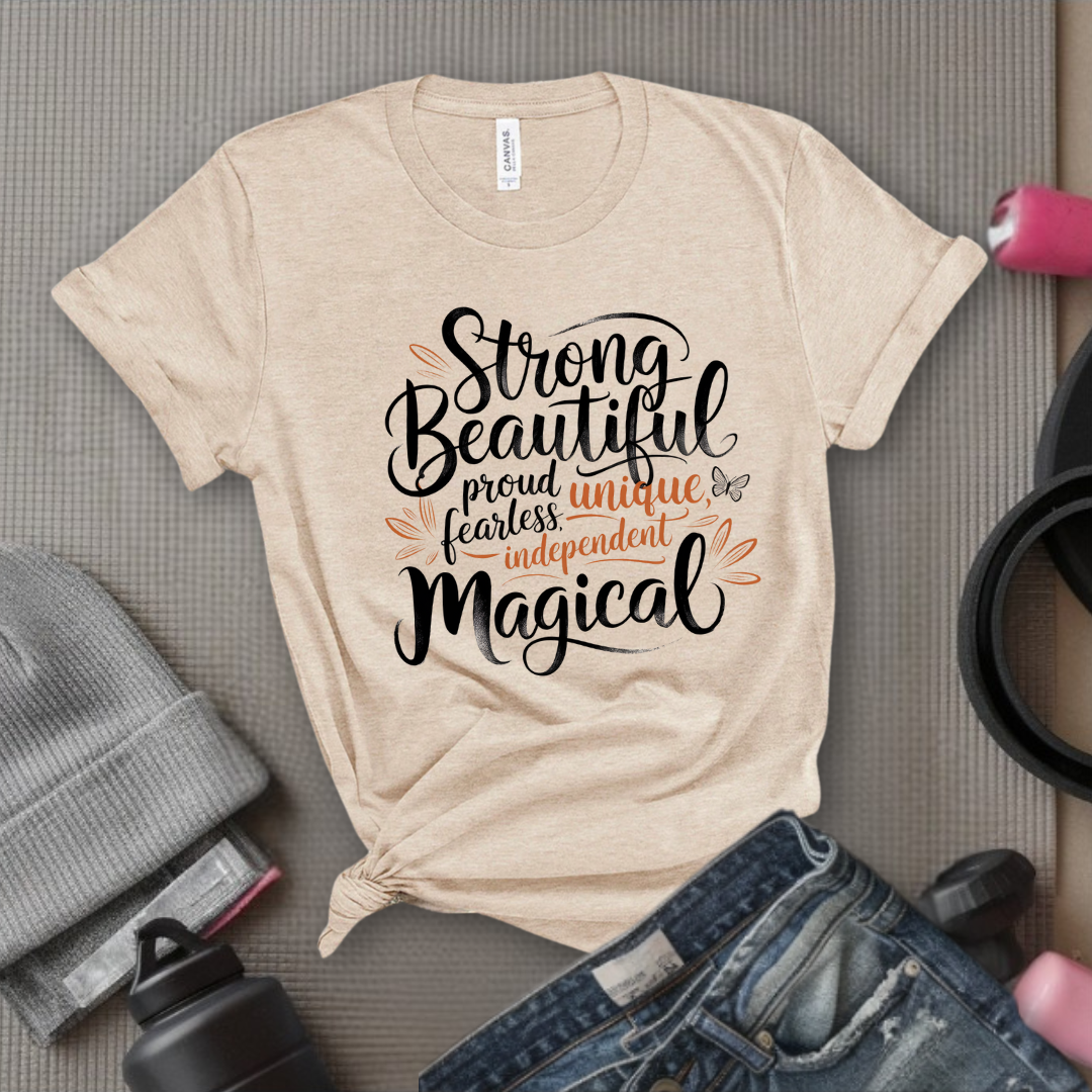 Strong, Beautiful, Proud, Unique, Fearless, Powerful, Independent, Magical - Bold Women In History Tee - Gifts for Her - Feminist Tee - Bella Canvas 3001