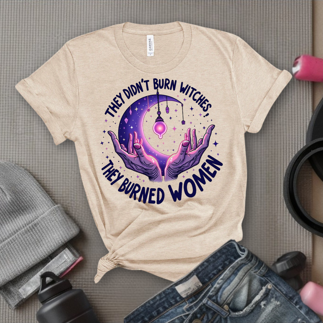 They Didn't Burn Witches They Burned Women Shirt - Feminist Witch Shirt - Unisex Jersey Short Sleeve Shirt - Gift for Yourself, Female Friends - Bella Canvas 3001