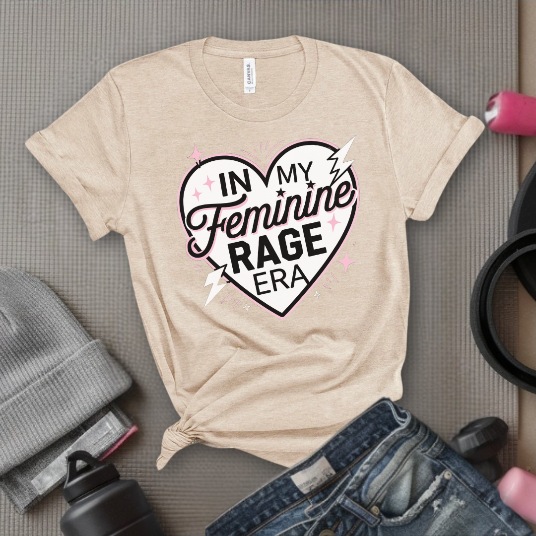 In My Feminine Rage Era Shirt - Funny Feminist T-shirt - Empower Women Tee - Feminist Gift - Girl Power Top - Bella Canvas 3001