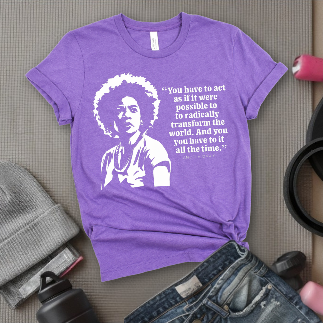 You Have To Act As If It Were Possible - Feminist T-Shirt - Women Empowerment Tee - Bella Canvas 3001