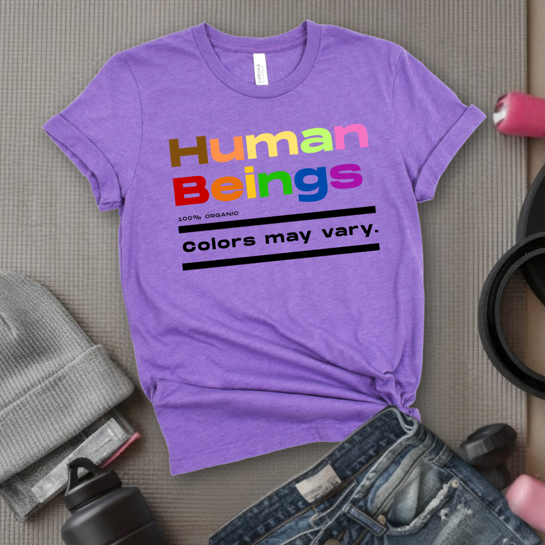 Human Beings 100% Organic Colors May Vary. - Women Empower Feminist Tee - Bella Canvas 3001