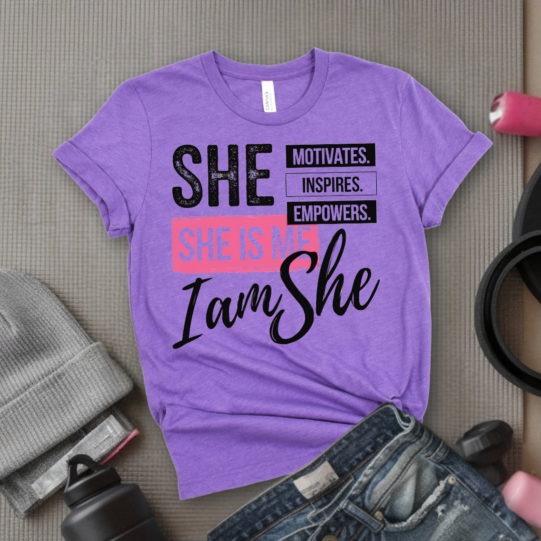 She is Motivates Inspires Empowers She is Me T-shirt - Women Empowerment Tee - Unisex Jersey Short Sleeve Shirt - Gift for Yourself - Bella Canvas 3001