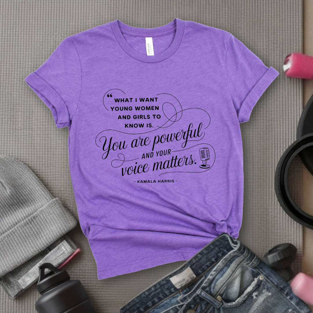What I Want Young Women And Girls To Know Is  - Women Empowerment Tshirt - Gift for Strong Women, Feminists - Bella Canvas 3001