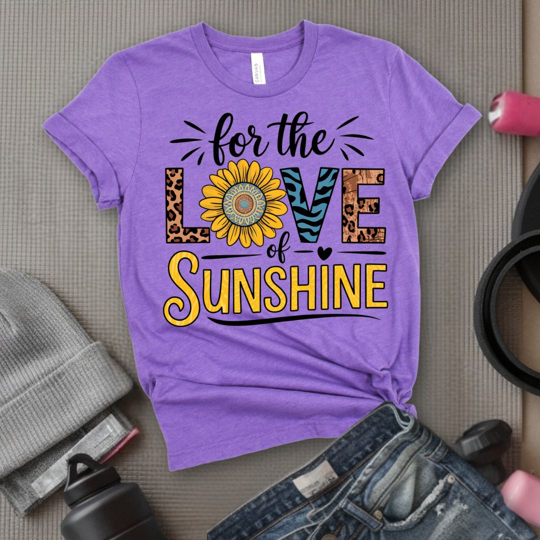 For The Love Of Sunshine - Feminist T-Shirt - Women Empowerment Tee - Bella Canvas 3001