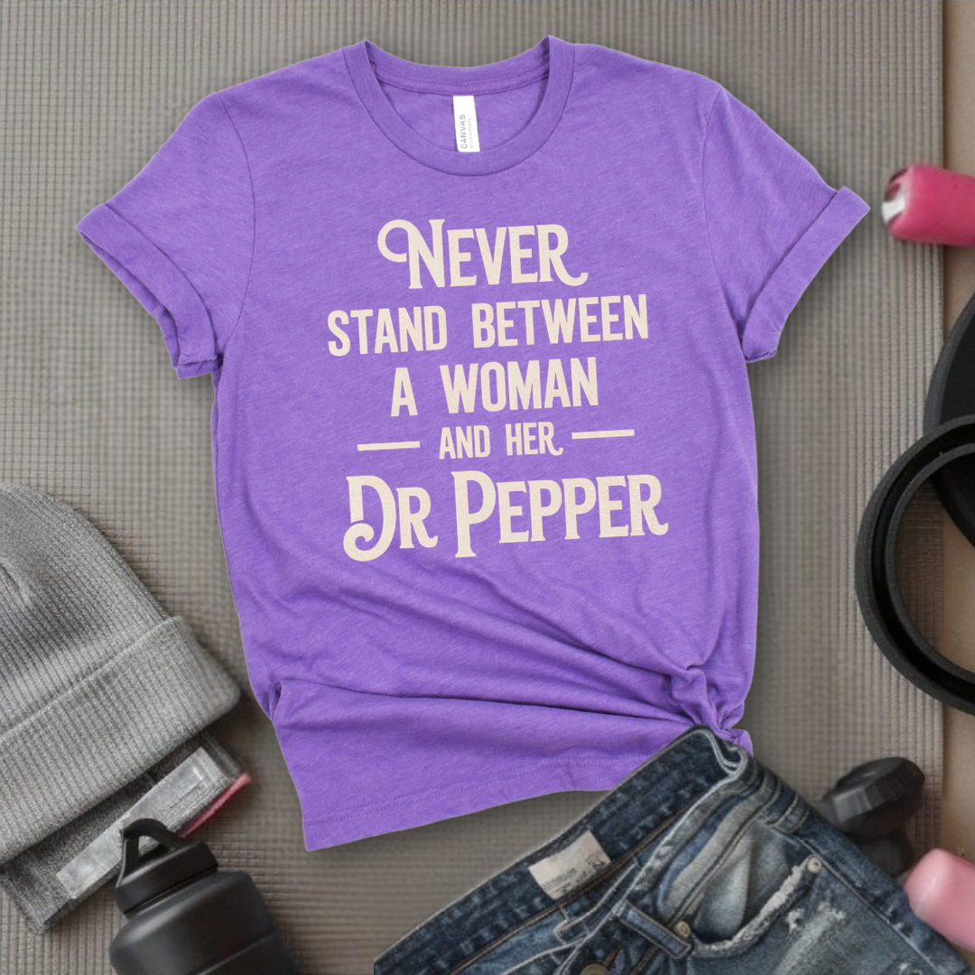 Never Stand Between a Woman and Her - Women Empowerment Tee - Gift for Her - Bella Canvas 3001