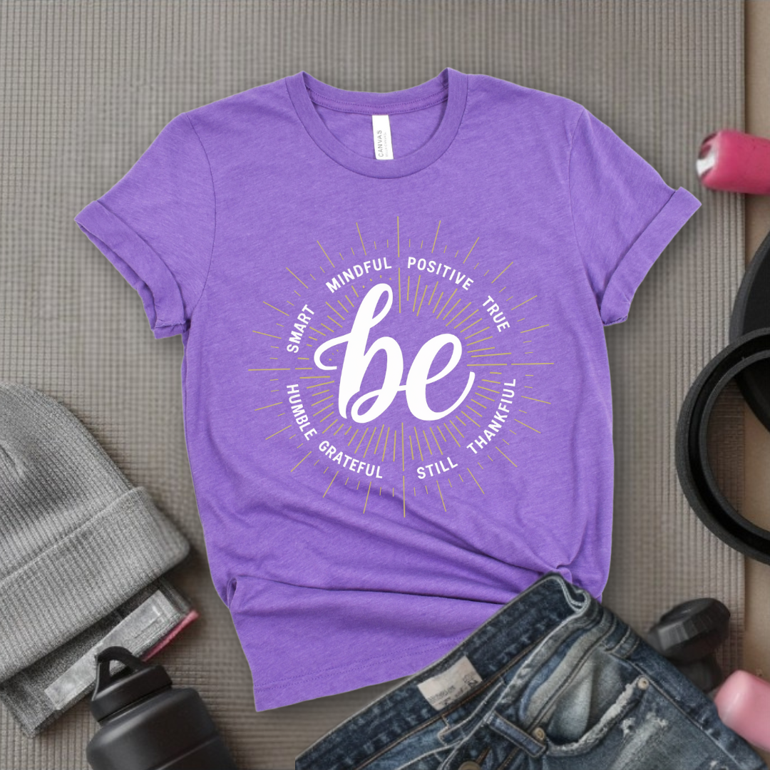 Be Smart Humble Postive Words - Feminist T-Shirt - Women Empowerment Tee - Unisex Shirt - Bella Canvas 3001