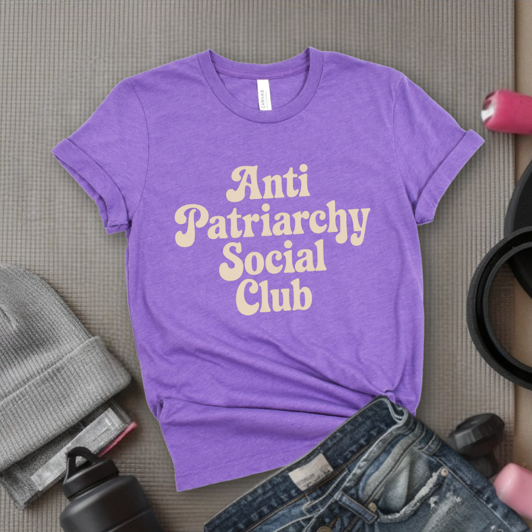 Anti Patriarchy Social Club - Feminist T-Shirt - Women Empowerment Tee - Unisex Shirt - Bella Canvas 3001